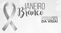 JANEIRO BRANCO: CONSCIENTIZAÇÃO DA SÁUDE MENTAL